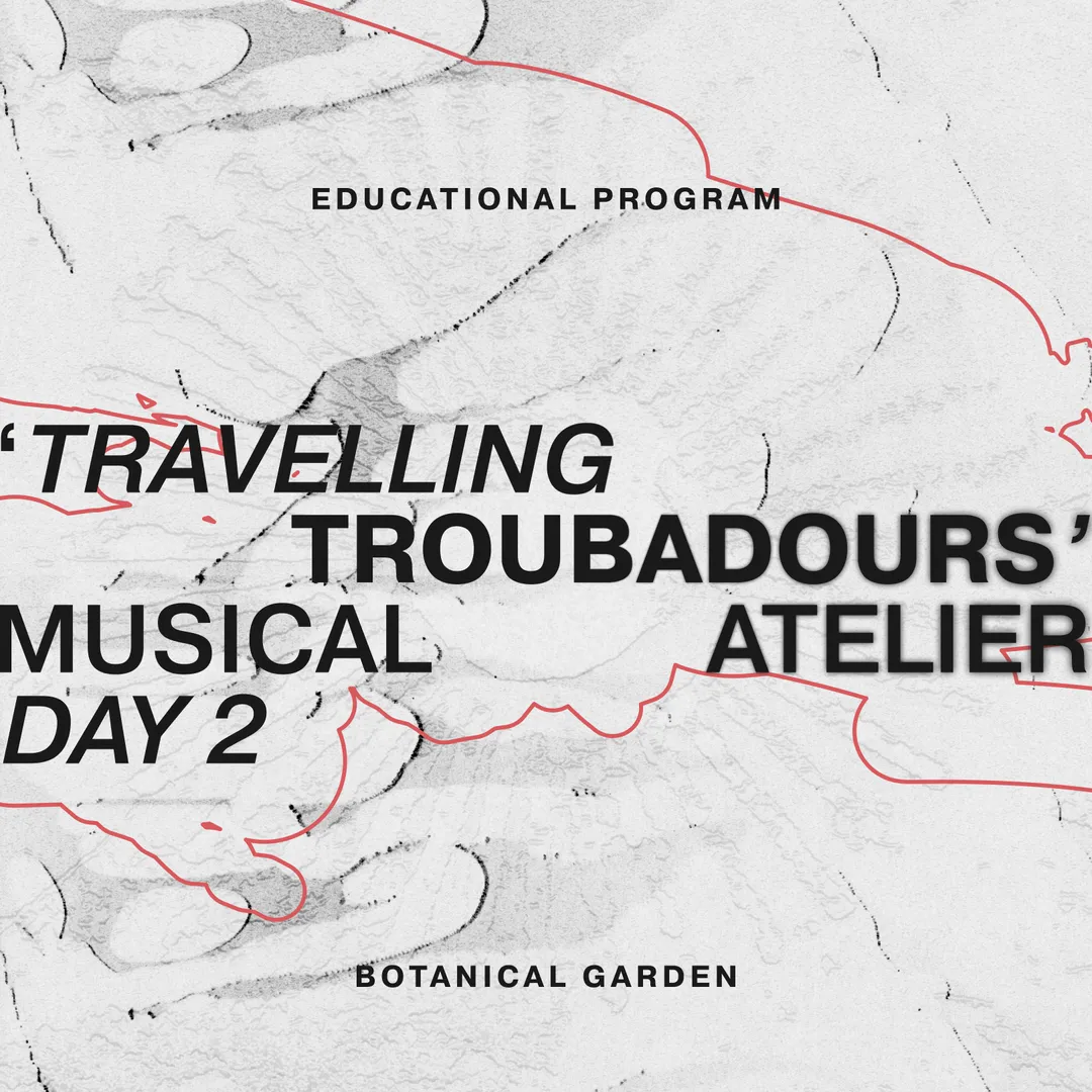 Day 2 — TRAVELLING TROUBADOURS’ MUSIC ATELIER Workshop
