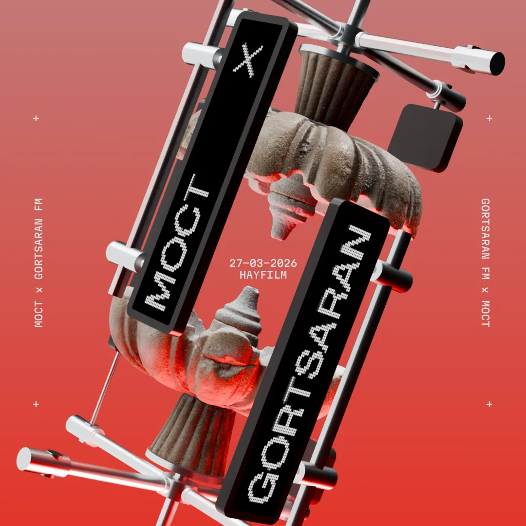 MOCT x GORTSARAN FM